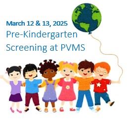 PreK Screening at PVMS March 12 and 13 2025